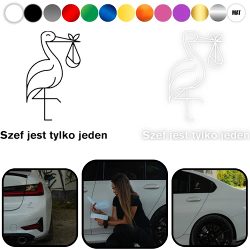 Naklejka Bocian - SZEF JEST TYLKO JEDEN - na samochód na auto KOLOR
