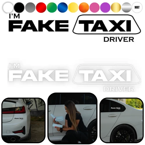 I'm the FAKE TAXI driver - Naklejka na samochód na auto KOLOR   