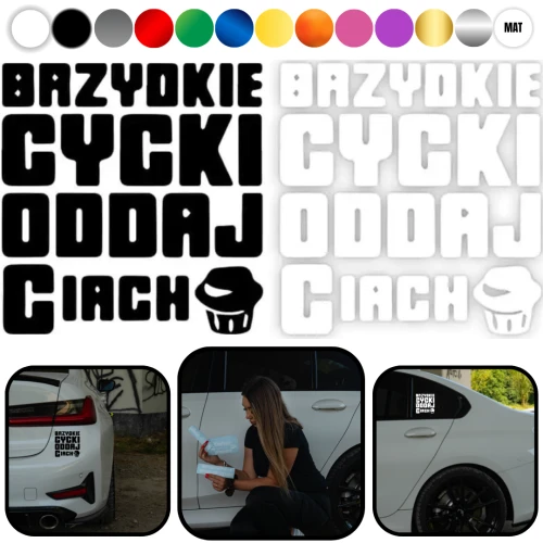 BRZYDKIE CYCKI  ODDAJ CIACHO - Naklejka na samochód na auto KOLOR  