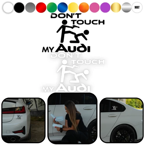 Naklejka DON'T TOUCH MY AUDI na samochód na auto KOLOR