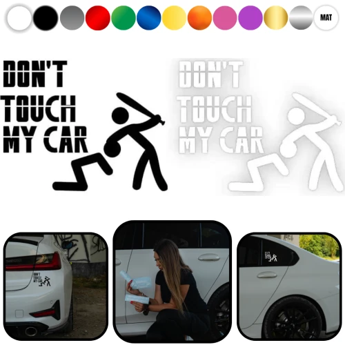 DON'T TOUCH MY CAR W01 - Naklejka na samochód na auto KOLOR