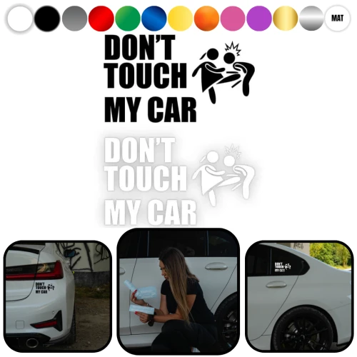 DON'T TOUCH MY CAR W02 - Naklejka na samochód na auto KOLOR