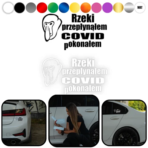 RZEKI PRZEPŁYNĄŁEM COVID POKONAŁEM - Naklejka na samochód na auto KOLOR