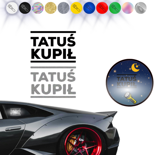 TATUŚ KUPIŁ - Naklejka na samochód na auto - ODBLASKOWA