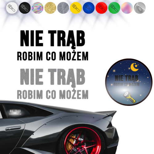 NIE TRĄB ROBIM CO MOŻEM - Naklejka na samochód na auto - ODBLASKOWA