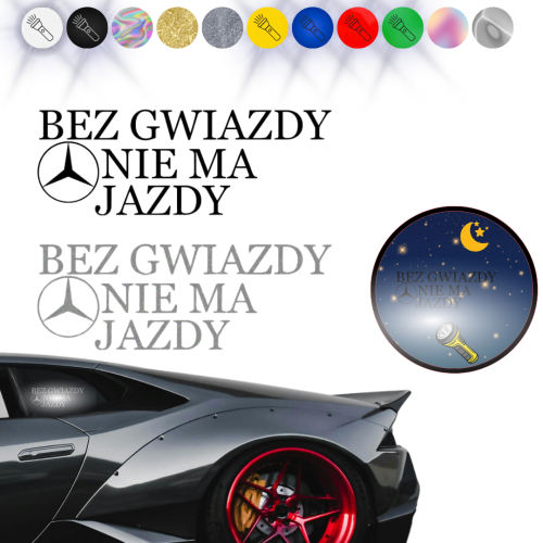 BEZ GWIAZDY NIE MA JAZDY!  - Naklejka na samochód na auto - ODBLASKOWA 