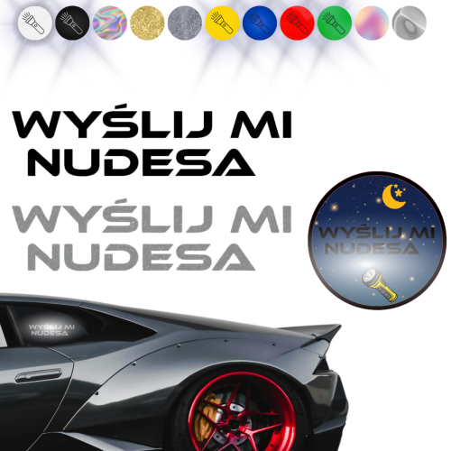 WYŚLIJ MI NUDESA - Naklejka na samochód na auto ODBLASKOWA