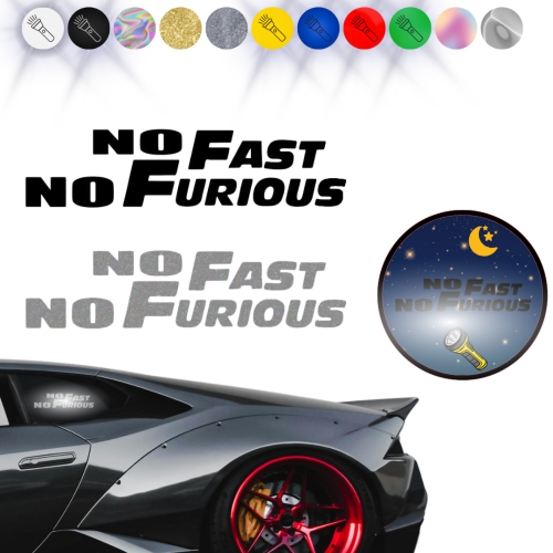 NO FAST NO FURIOUS - Naklejka na samochód na auto ODBLASKOWA