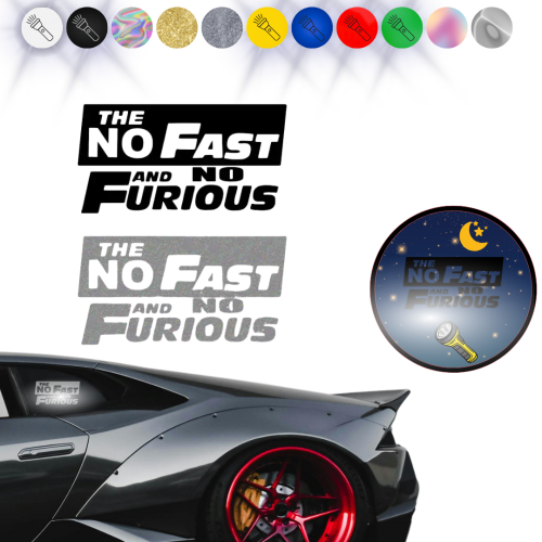 THE NO FAST AND NO FURIOUS W02 - Naklejka na samochód na auto ODBLASKOWA