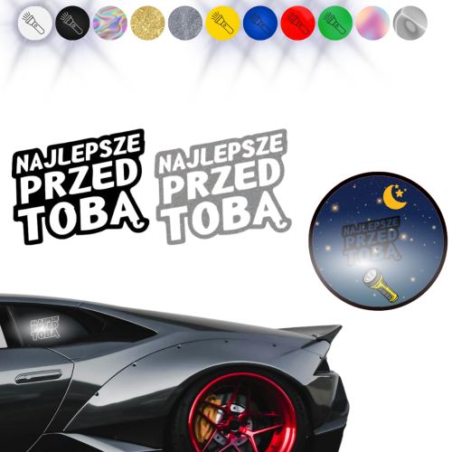 NAJLEPSZE PRZED TOBĄ - Naklejka na samochód na auto ODBLASKOWA