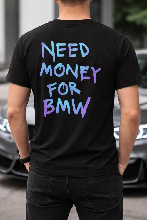 Koszulka „NEED MONEY FOR BMW”.jpg