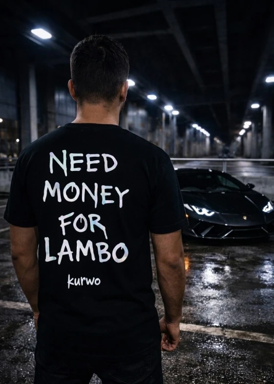 Koszulka- NEED-MONEY-FOR-LAMBO – streetwear z personalizacją.jpg